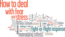 How to Deal with Fear and Stress